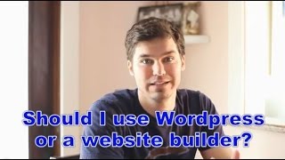 Wordpress or Website Builder - Which should I use?