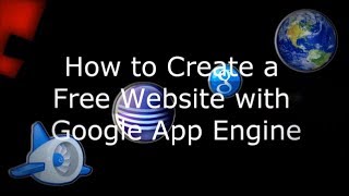 How to Create a Free Website with Google App Engine