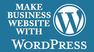 How to Make a Business Website with WordPress - Tutorial for Beginners 2014